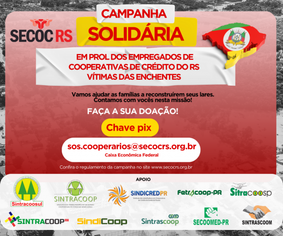 Participe da Campanha de Arrecadação em prol dos empregados de cooperativas de crédito vítimas das enchentes no RS. Confira o regulamento