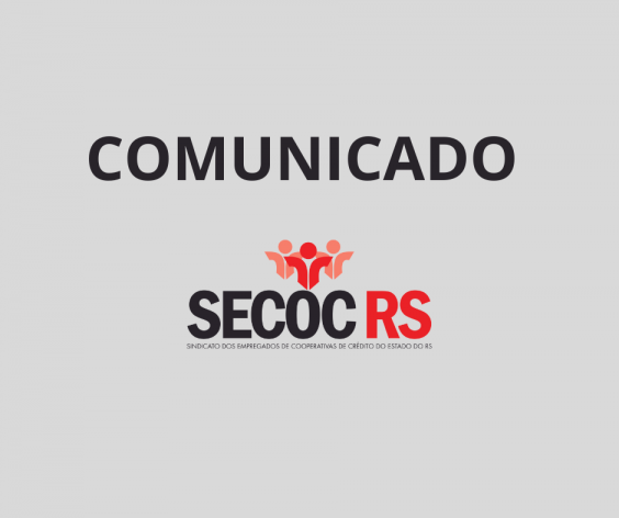 SECOC/RS solicita às cooperativas de crédito que trabalhadores não sejam prejudicados durante o estado de calamidade pública do RS