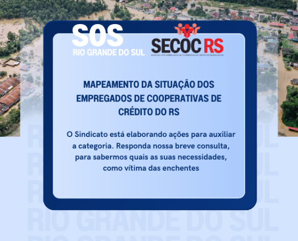 Secoc/RS elabora ações para auxílio da categoria. Responda a consulta sobre situação dos trabalhadores vítimas das enchentes