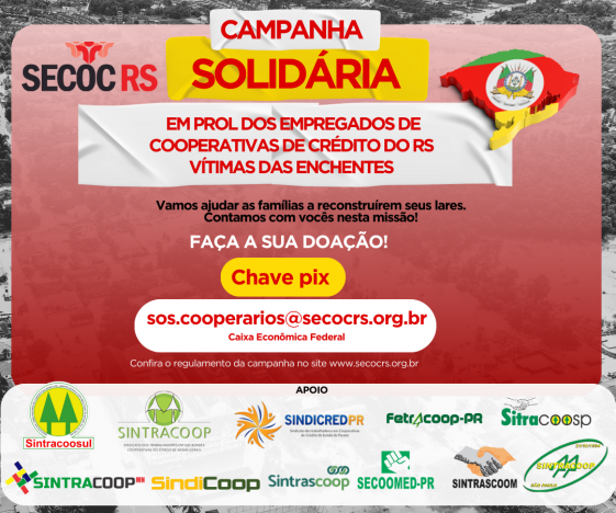 Participe da Campanha de Arrecadação em prol dos empregados de cooperativas de crédito vítimas das enchentes no RS. Confira o regulamento